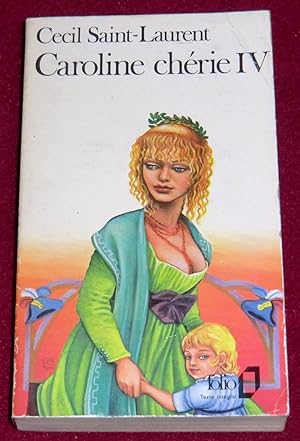 Seller image for CAROLINE CHERIE - Tome IV for sale by LE BOUQUINISTE