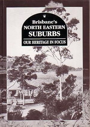 Bild des Verkufers fr BRISBANE'S NORTH EASTERN SUBURBS zum Verkauf von Jean-Louis Boglio Maritime Books