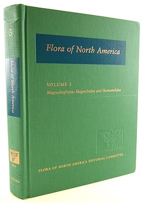 Bild des Verkufers fr FLORA OF NORTH AMERICA VOLUME 3 MAGNOLIOPHYTA: MAGNOLIIDAE AND HAMAMELIDAE zum Verkauf von Stella & Rose's Books, PBFA