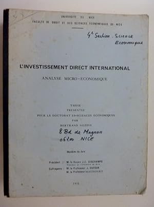 Imagen del vendedor de Universit de Nice, Facult de Droit et des Sciences Economique de Nice - L'INVESTIMENT DIRECT INTERNATIONAL ANALYSE MICRO - ECONOMIQUE These presentee pour le Doctorat es sciences economiques par BERTRAND NEZEYS" a la venta por Historia, Regnum et Nobilia