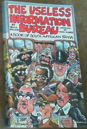 Seller image for The Useless Information Bureau : A Book of South African Trivia for sale by Chapter 1