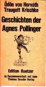 Bild des Verkufers fr Die Geschichten der Agnes Pollinger. Volksstck in 3 Teilen. zum Verkauf von Antiquariat Jenischek