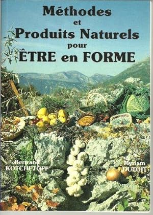 Méthodes et produits naturels pour être en forme