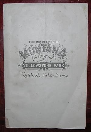 The Resources of Montana Territory and Attractions of Yellowstone National Park.