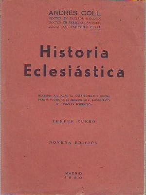 HISTORIA ECLESIASTICA (LECCIONES AJUSTADAS AL CUESTIONARIO OFICIAL PARA EL ESTUDIO DE LA RELIGION...