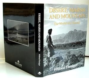 Image du vendeur pour Desert, Marsh and Mountain : The World of a Nomad mis en vente par Peter Sheridan Books Bought and Sold