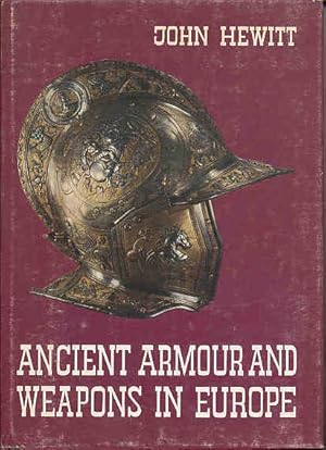 Ancient Armour and Weapons in Europe 3 Bände Preface by Jaude Clair Um ein Vorwort vermehrter Nac...