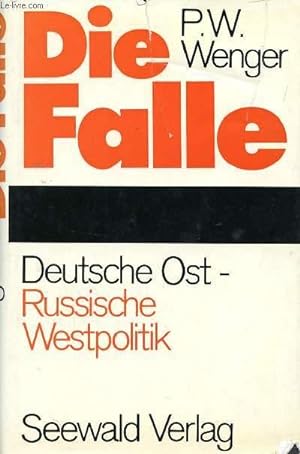 Seller image for DIE FALLE, DEUTSCHE OST-, RUSSISCHE WESTPOLITIK for sale by Le-Livre