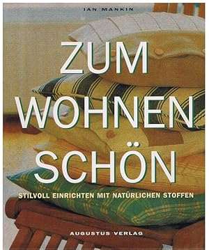 Seller image for Zum Wohnen schn. Stilvoll Einrichten mit natrlichen Stoffen for sale by Allguer Online Antiquariat