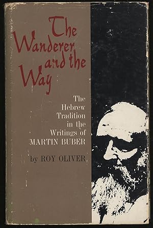 Bild des Verkufers fr The Wanderer and The Way: The Hebrew Tradition in the Writings of Martin Buber zum Verkauf von Between the Covers-Rare Books, Inc. ABAA