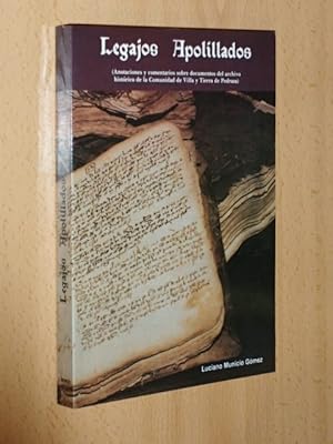 Imagen del vendedor de LEGAJOS APOLILLADOS - Anotaciones y comentarios sobre documentos del archivo histrico de la Comunidad de Villa y Tierra de Pedraza a la venta por Libros del Reino Secreto