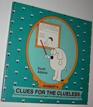 Immagine del venditore per Dogbert's Clues for the Clueless : A Dilbert Collection venduto da Bargain Finders of Colorado