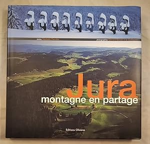Bild des Verkufers fr Jura : Montagne en partage. zum Verkauf von KULTur-Antiquariat
