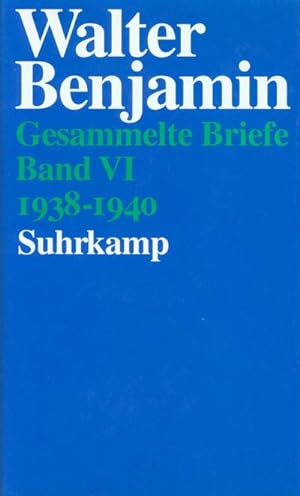 Gesammelte Briefe 6 : Band VI: Briefe 1938-1940