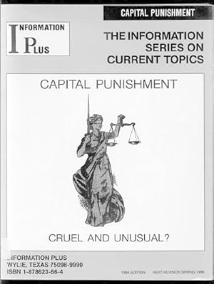 Bild des Verkufers fr Information Plus: Captital Punishment - Cruel and Unusual? zum Verkauf von Inga's Original Choices