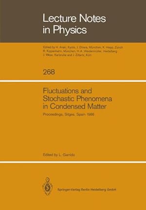 Bild des Verkufers fr Fluctuations and Stochastic Phenomena in Condensed Matter : Proceedings of the Sitges Conference on Statistical Mechanics, Sitges, Barcelona/Spain, May 2630, 1986 zum Verkauf von AHA-BUCH GmbH