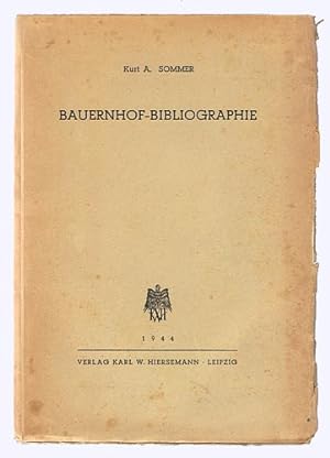 Bauernhof-Bibliographie. Zugleich Schrifttumsverzeichnis zum Werk "Haus und Hof deutscher Bauern"...