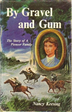 Seller image for BY GAVEL AND GUM. The Story of a Pioneer Family for sale by Black Stump Books And Collectables