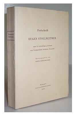 Festschrift Eugen Stollreither zum 75. Geburtstag gewidmet von Fachgenossen, Schülern, Freunden.