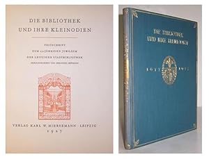 Die Bibliothek und Ihre Kleinodien; Festschrift zum 250 Jahrigen Jubilaum der leipziger Stadtbibl...