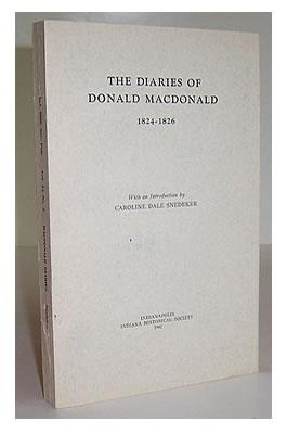 The Diaries of Donald Macdonald 1824-1826. With an introduction by Caroline Dale Snedeker. Indian...