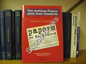 The Archives Franco Stole from Catalonia: The Campaign for Their Return