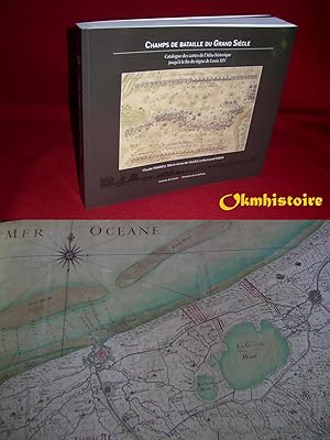 Imagen del vendedor de Champs de bataille du grand sicle - Catalogue des cartes de l'Atlas historique jusqu' la fin du rgne de Louis XIV a la venta por Okmhistoire