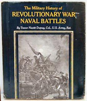 Seller image for THE MILITARY HISTORY OF REVOLUTIONARY WAR NAVAL BATTLES. for sale by Marrins Bookshop