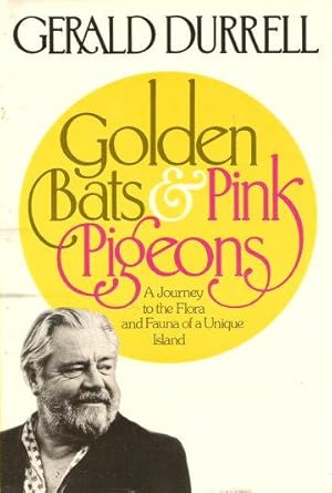 GOLDEN BATS AND PINK PIGEONS