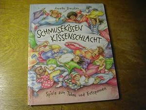 Bild des Verkufers fr Schmusekissen - Kissenschlacht : Spiele zum Toben und Entspannen zum Verkauf von Antiquariat Fuchseck