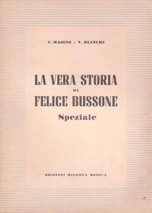 Seller image for La Vera Storia di Felice Bussone Speziale for sale by Studio Bibliografico di M.B.