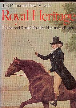 Seller image for Royal Heritage: The Story of Britain's Royal Builders and Collectors for sale by The Glass Key