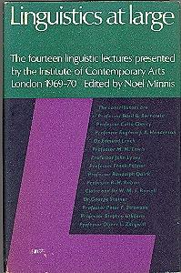 Linguistics at Large: The fourteen linguistics lectures presented by the Institute of Contemporar...