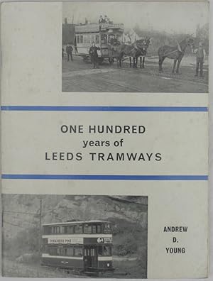 Seller image for One Hundred Years of Leeds Tramways for sale by The Glass Key