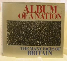 Imagen del vendedor de Album of a Nation: The Many Faces of Britain a la venta por The Glass Key