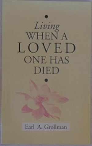 Seller image for Living When a Loved One Has Died for sale by The Glass Key