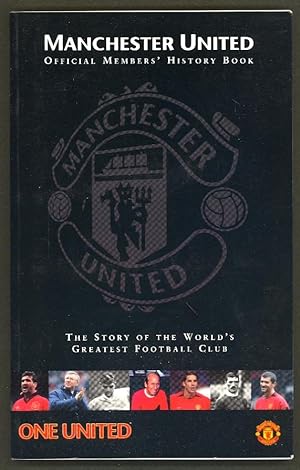 Seller image for Manchester United: Official Members' History Book - The Story of the World's Greatest Football Club for sale by The Glass Key