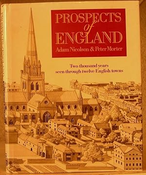 Bild des Verkufers fr Prospects of England: Two thousand years seen through twelve English towns zum Verkauf von The Glass Key