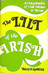 The Lilt of the Irish: An Encyclopedia of Irish Folklore and Humor
