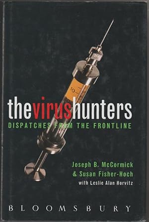 Bild des Verkufers fr The Virus Hunters: Dispatches from the Front Line zum Verkauf von The Glass Key
