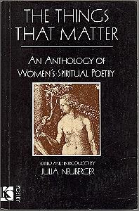 Image du vendeur pour The Things That Matter: An Anthology of Women's Spiritual Poetry mis en vente par The Glass Key