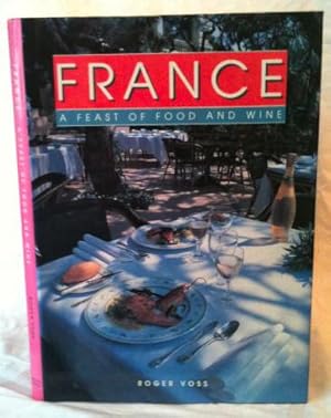 Seller image for France: A Feast of Food and Wine for sale by The Glass Key