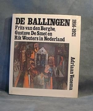 De Ballingen, Frits Van den Berghe, Gustave De Smet en Rik Wouters in Nederland 1914-1921