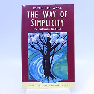 Bild des Verkufers fr The Way of Simplicity: The Cistercian Tradition (Traditions of Christian Spirituality) zum Verkauf von Shelley and Son Books (IOBA)