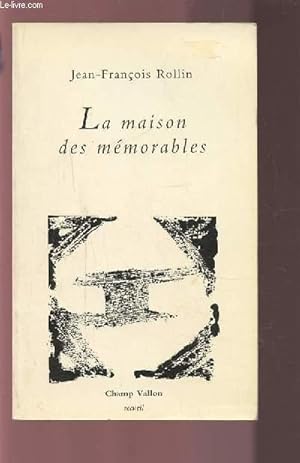 Seller image for LA MAISON DES MEMORABLES - ENVOI DE L'AUTEUR. for sale by Le-Livre