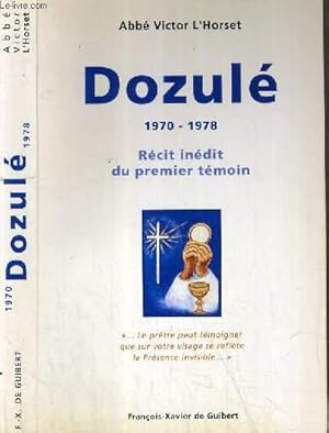 Seller image for DOZULA 1970-1978 - RECIT INEDIT DU PREMIER TEMOIN for sale by Le-Livre