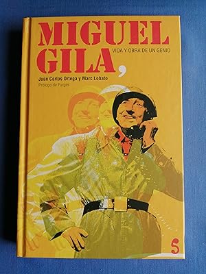 Imagen del vendedor de Miguel Gila, vida y obra de un genio a la venta por Perolibros S.L.