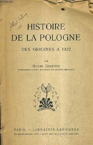 Image du vendeur pour HISTOIRE DE LA POLOGNE DES ORIGINES A 1922. mis en vente par Le-Livre