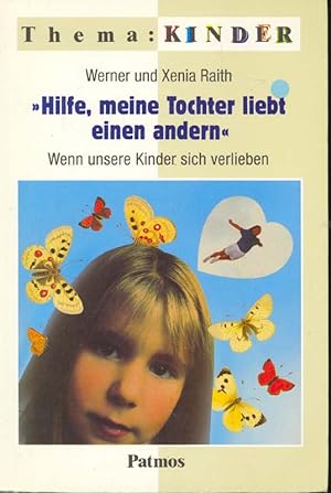 Seller image for Hilfe, meine Tochter liebt einen anderen for sale by Online-Buchversand  Die Eule