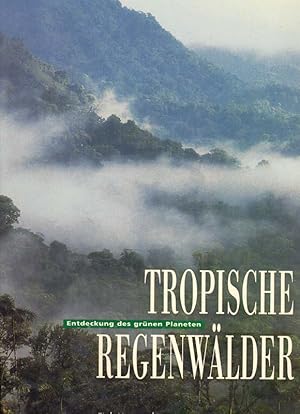 Immagine del venditore per Tropische Regenwlder - Entdeckung des grnen Planeten venduto da Online-Buchversand  Die Eule